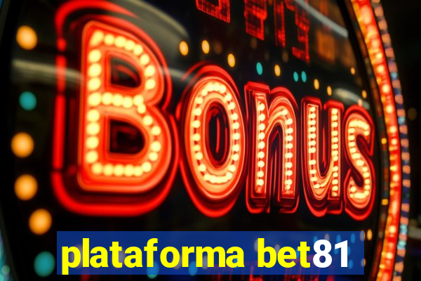 plataforma bet81